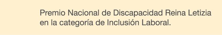 Premio Nacional de Discapacidad Reina Letizia en la categor a de Inclusi n Laboral.