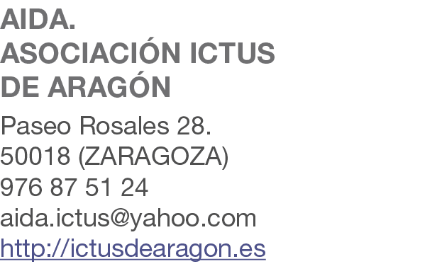 AIDA. ASOCIACI N ICTUS DE ARAG N Paseo Rosales 28. 50018 (ZARAGOZA) 976 87 51 24 aida.ictus@yahoo.com http://ictusdea...