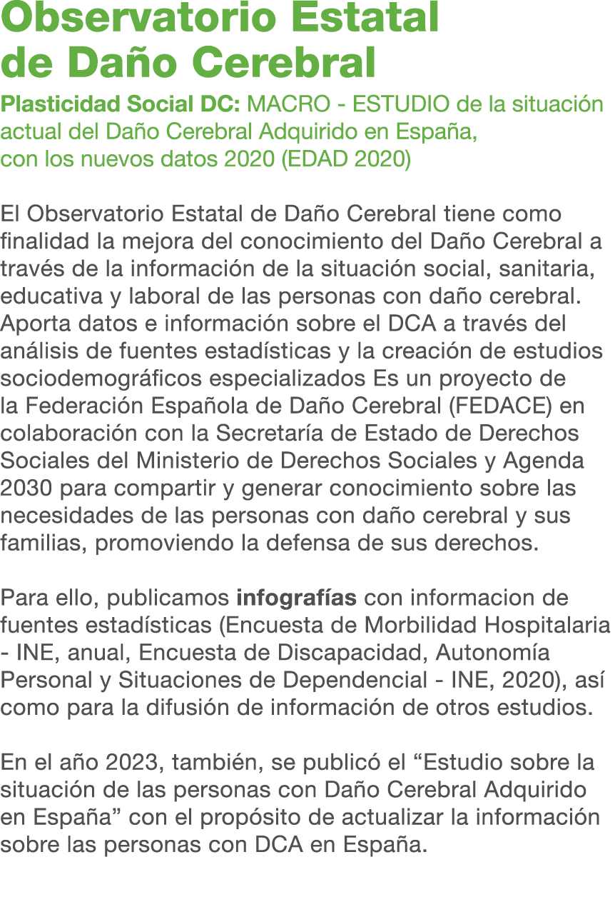 Observatorio Estatal de Da o Cerebral Plasticidad Social DC: MACRO ESTUDIO de la situaci n actual del Da o Cerebral A...