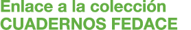 Enlace a la colecci n CUADERNOS FEDACE