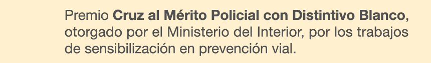 Premio Cruz al M rito Policial con Distintivo Blanco, otorgado por el Ministerio del Interior, por los trabajos de se...