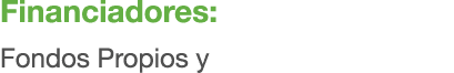 Financiadores: Fondos Propios y