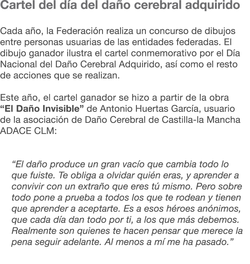 Cartel del d a del da o cerebral adquirido Cada a o, la Federaci n realiza un concurso de dibujos entre personas usua...