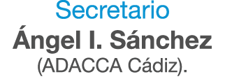 Secretario ngel I. S nchez (ADACCA C diz).