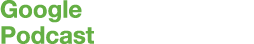 Google Podcast