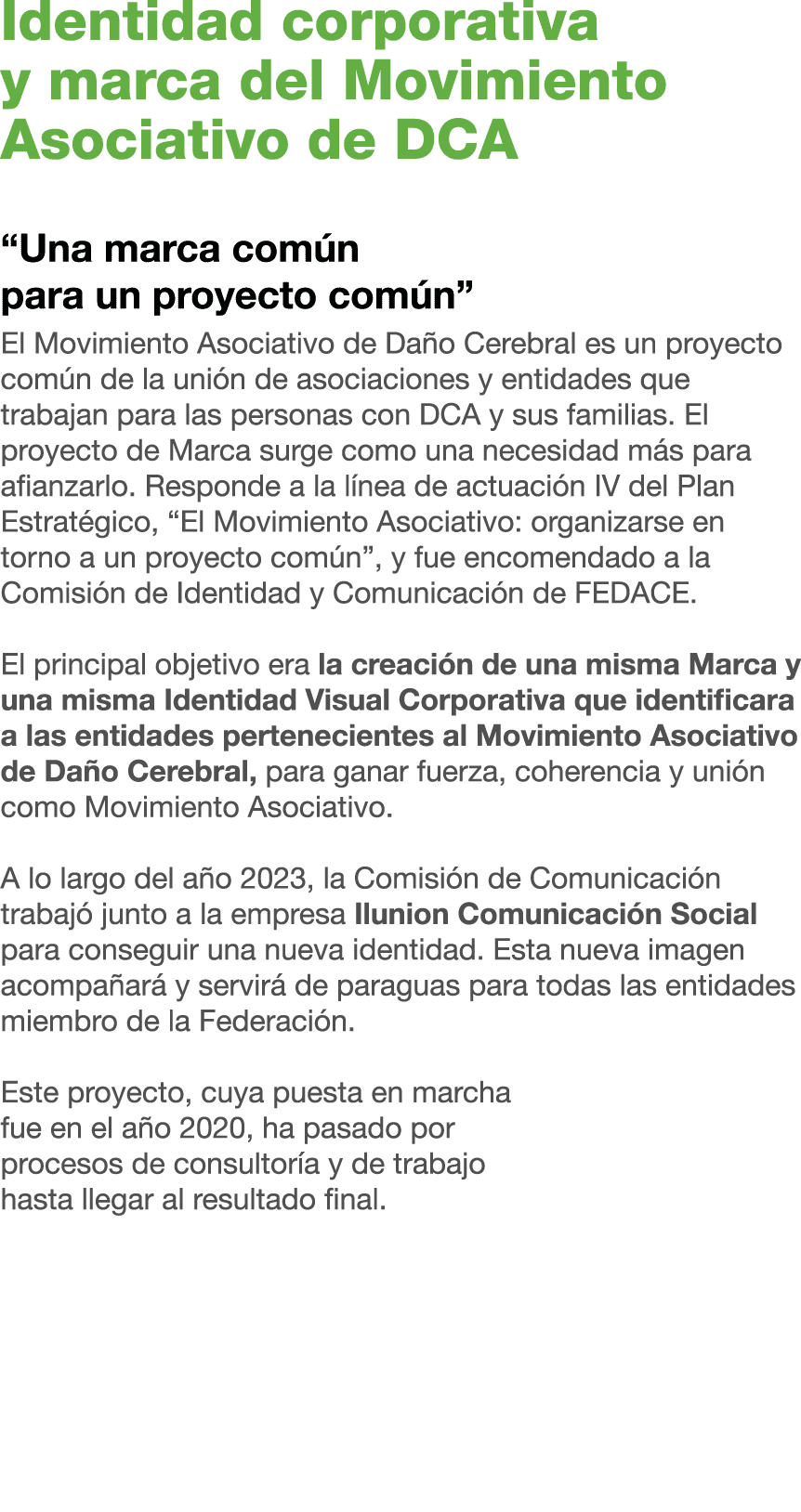 Identidad corporativa y marca del Movimiento Asociativo de DCA “Una marca com n para un proyecto com n” El Movimiento...