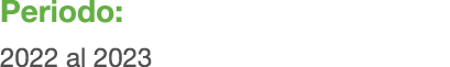 Periodo: 2022 al 2023